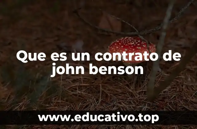 Que es un contrato de john benson