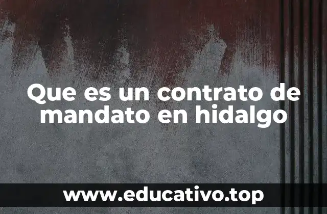 Que es un contrato de mandato en hidalgo