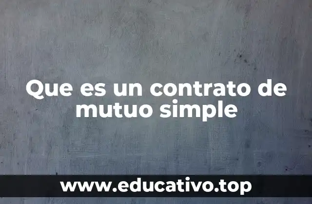 Que es un contrato de mutuo simple