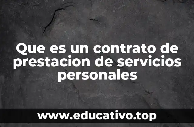 Que es un contrato de prestacion de servicios personales