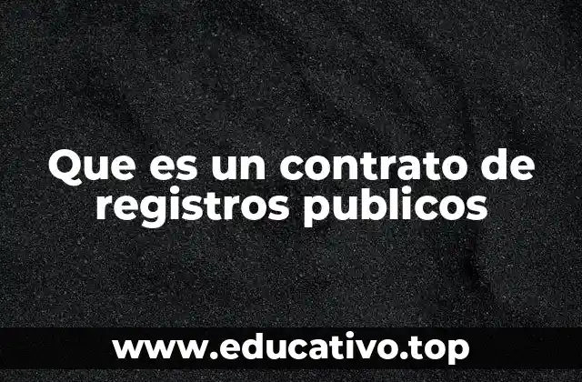 Que es un contrato de registros publicos