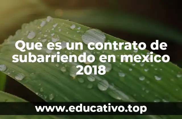 Que es un contrato de subarriendo en mexico 2018