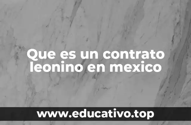 Que es un contrato leonino en mexico