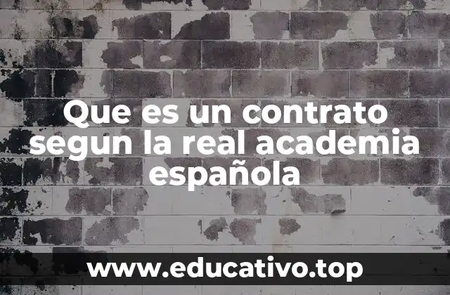 Que es un contrato segun la real academia española