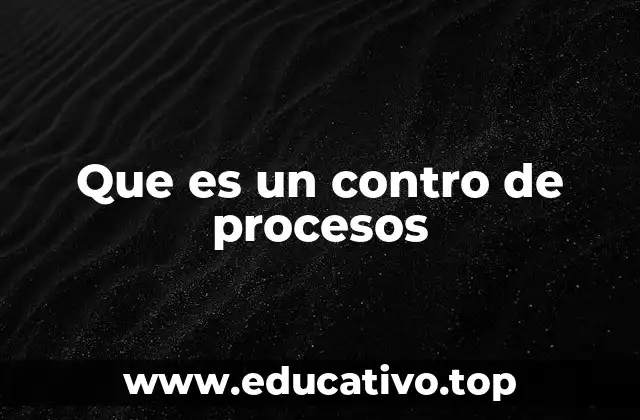 Que es un contro de procesos