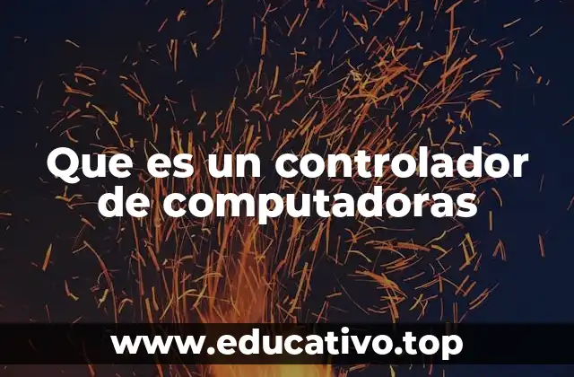 Que es un controlador de computadoras