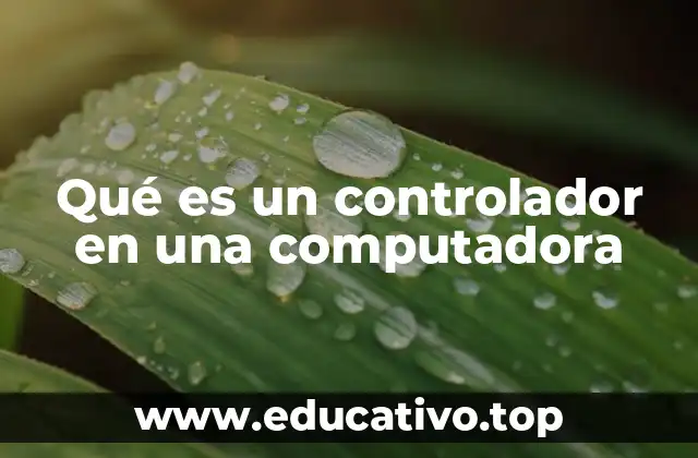 Qué es un controlador en una computadora