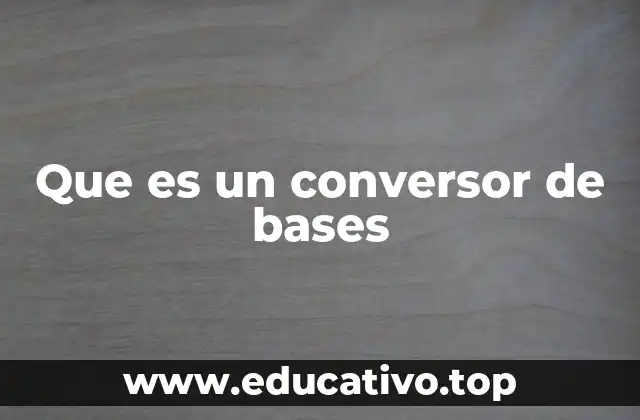 Que es un conversor de bases
