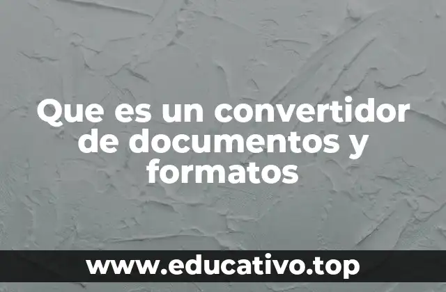 Que es un convertidor de documentos y formatos