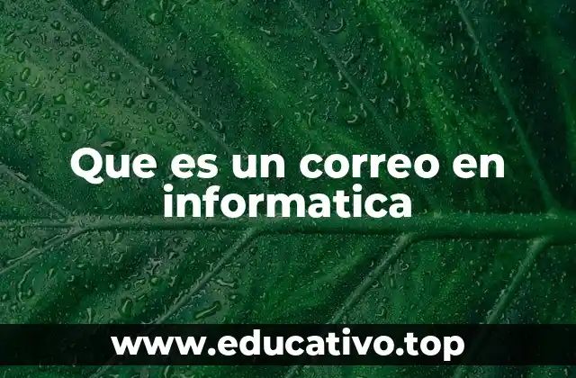 Que es un correo en informatica