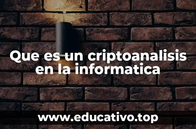 Que es un criptoanalisis en la informatica