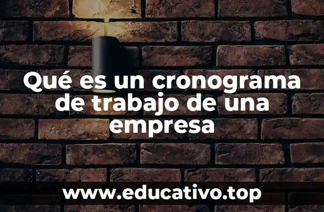 Qué es un cronograma de trabajo de una empresa