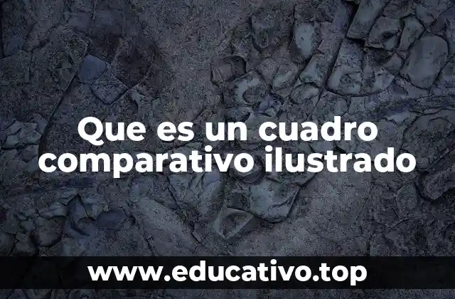 Que es un cuadro comparativo ilustrado