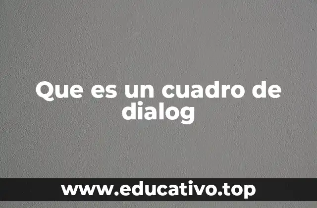 Que es un cuadro de dialog