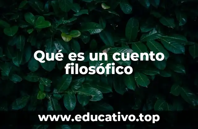 Qué es un cuento filosófico