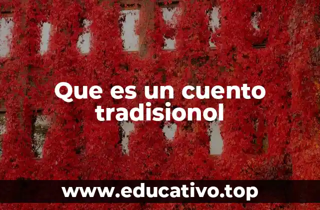 Que es un cuento tradisionol