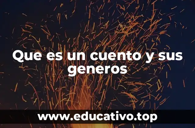 Que es un cuento y sus generos