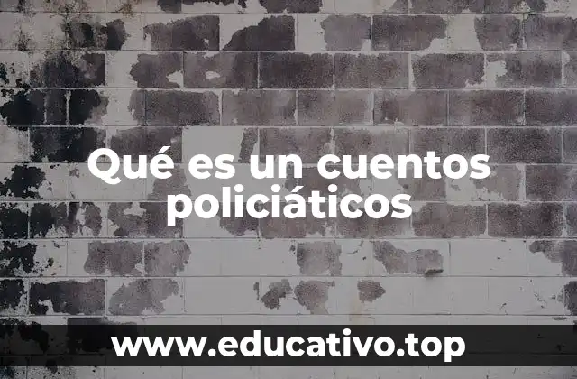 Qué es un cuentos policiáticos