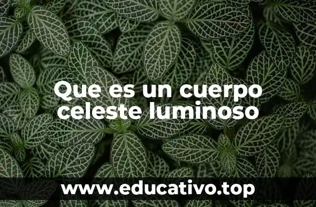 El papel de los objetos luminosos en la astronomía