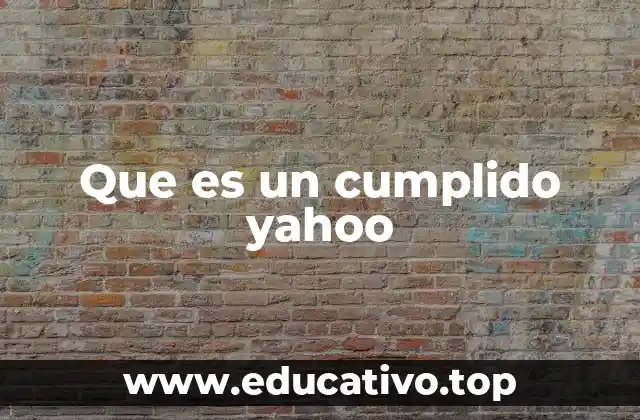 Que es un cumplido yahoo