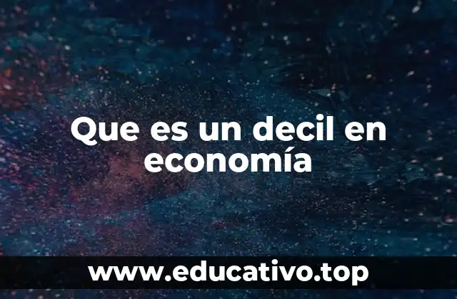 Que es un decil en economía