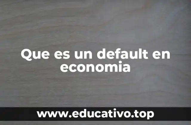 Que es un default en economia