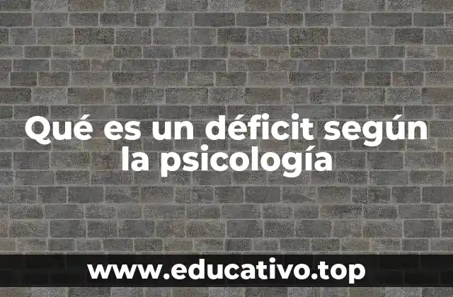 Qué es un déficit según la psicología