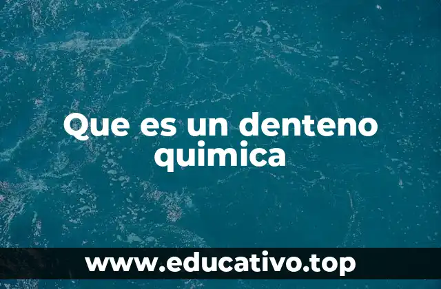 Que es un denteno quimica