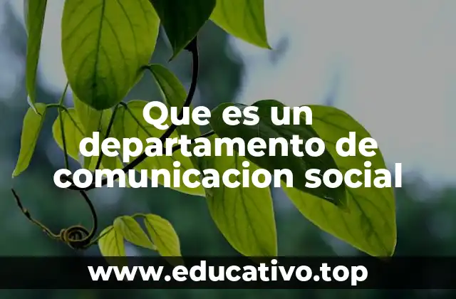 Que es un departamento de comunicacion social