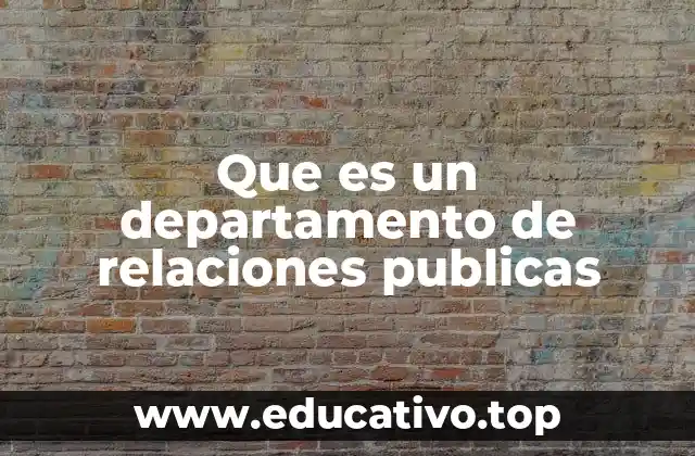 Que es un departamento de relaciones publicas