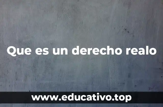 Que es un derecho realo