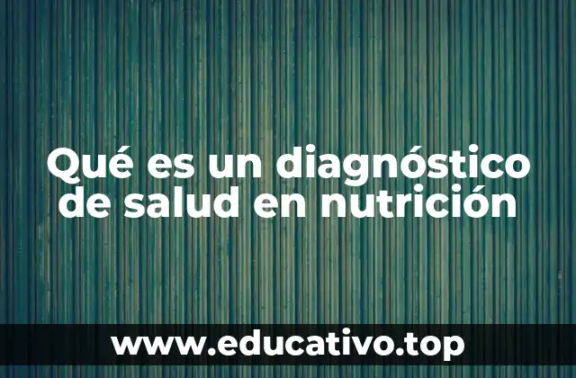 La importancia de la evaluación nutricional en la salud general