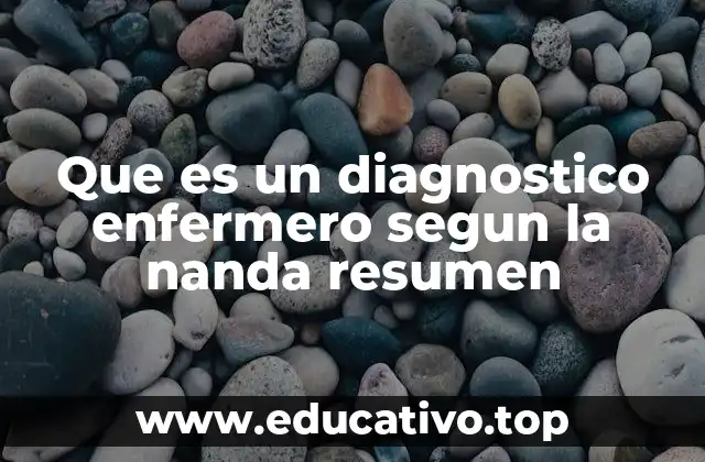 Que es un diagnostico enfermero segun la nanda resumen