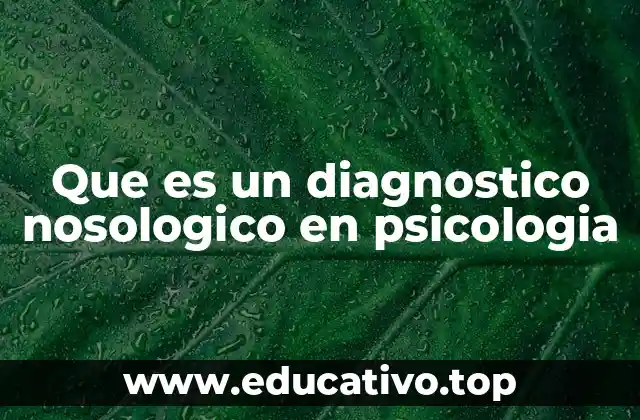 Que es un diagnostico nosologico en psicologia