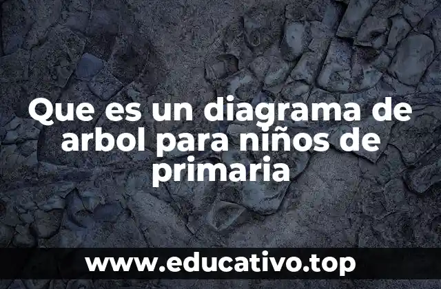 Que es un diagrama de arbol para niños de primaria