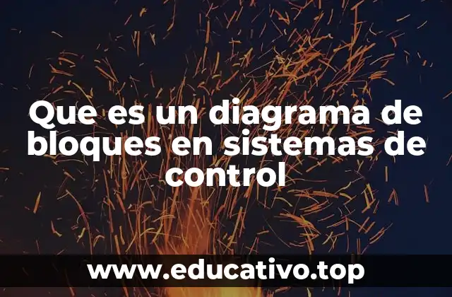 Que es un diagrama de bloques en sistemas de control