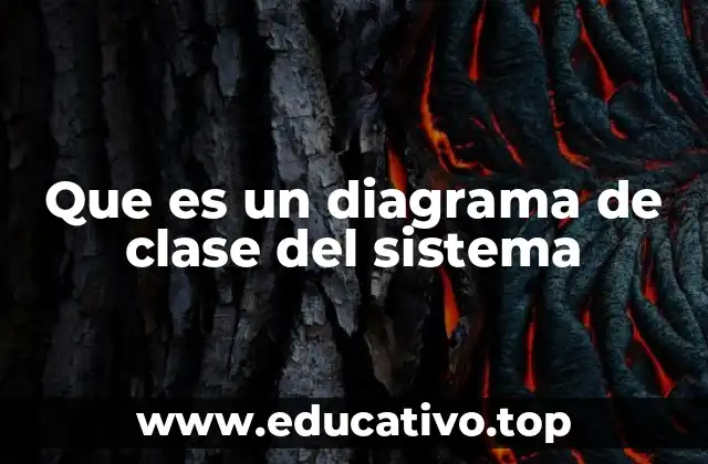 Que es un diagrama de clase del sistema