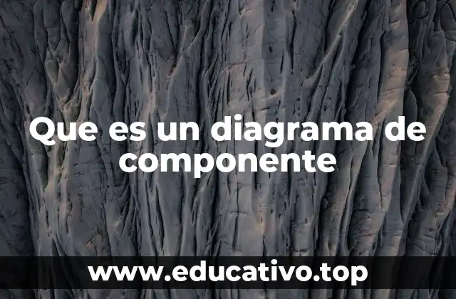 Que es un diagrama de componente