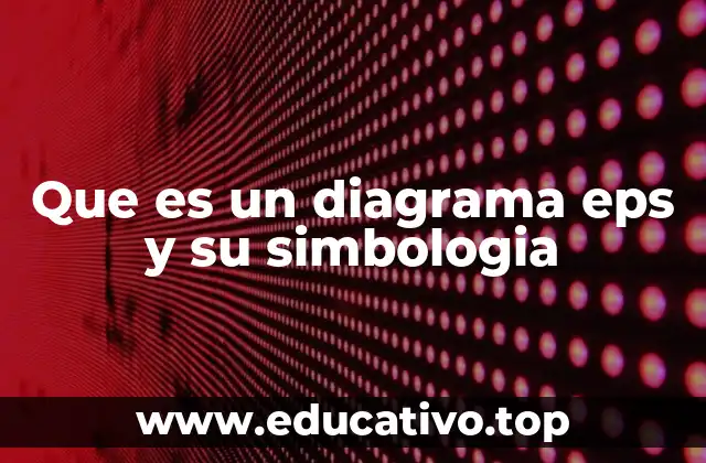 Que es un diagrama eps y su simbologia