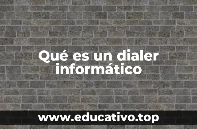 Qué es un dialer informático