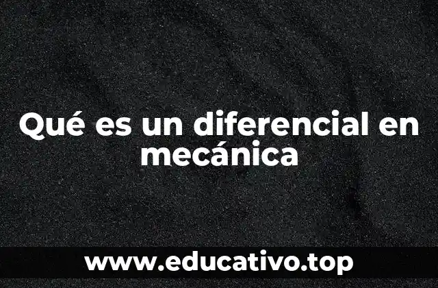 Qué es un diferencial en mecánica