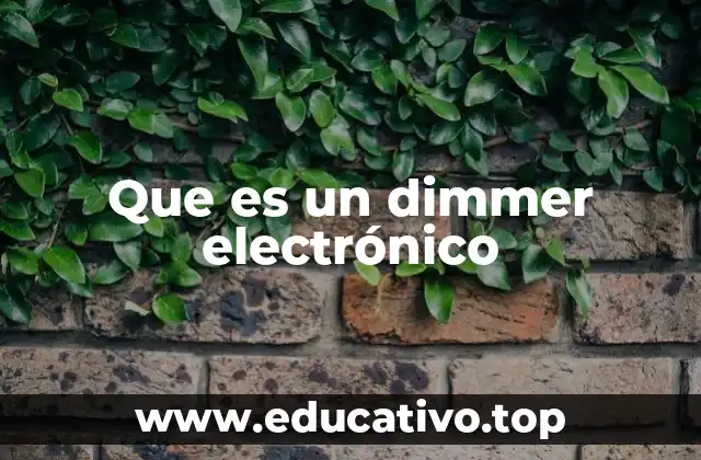 Que es un dimmer electrónico