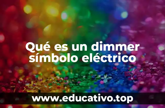 Qué es un dimmer símbolo eléctrico
