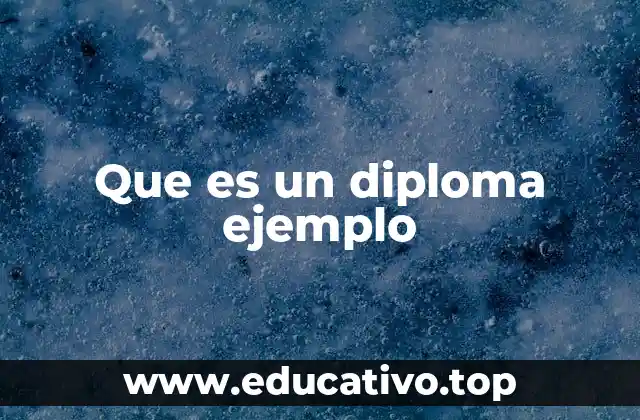 Que es un diploma ejemplo