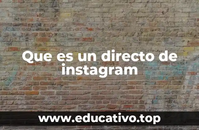 Que es un directo de instagram