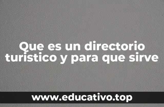 Que es un directorio turistico y para que sirve