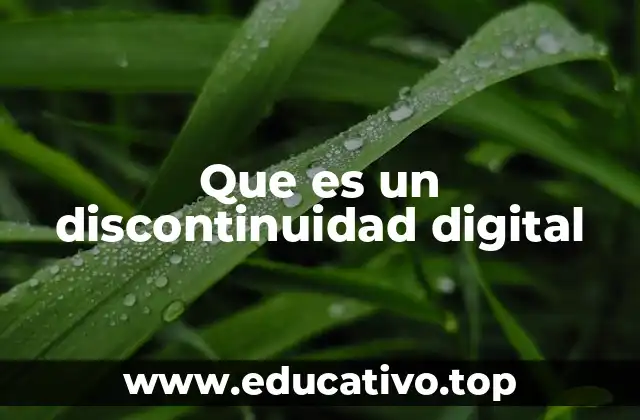 Que es un discontinuidad digital