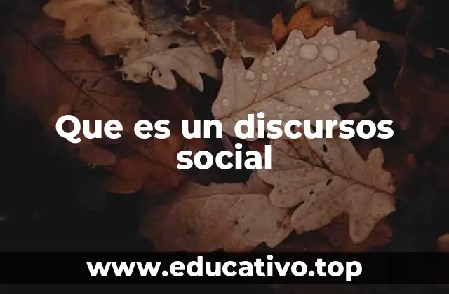 Que es un discursos social