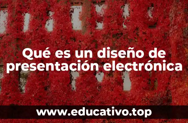 Qué es un diseño de presentación electrónica