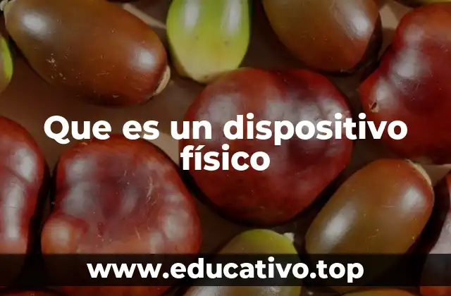 Que es un dispositivo físico